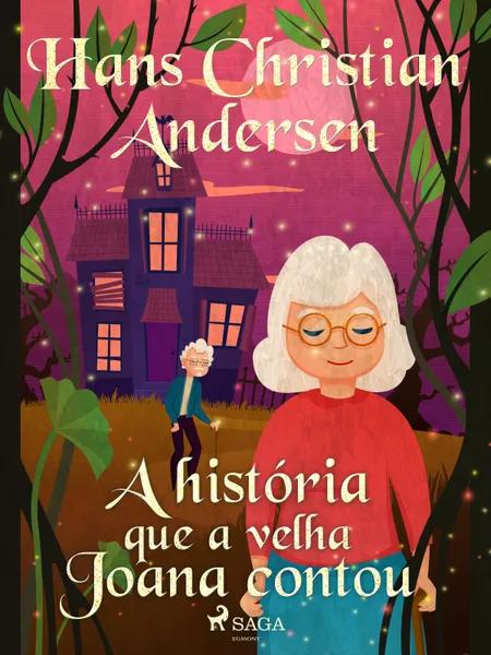 A história que a velha Joana contou af H.C. Andersen