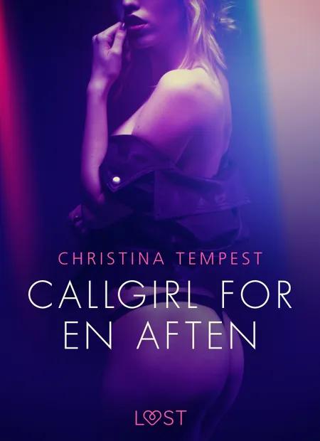 Callgirl for en aften - Erotisk novelle af Christina Tempest