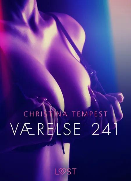 Værelse 241 - Erotisk novelle af Christina Tempest