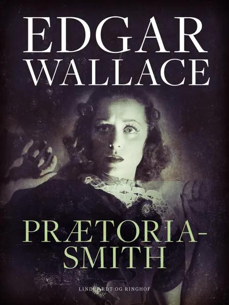 Prætoria-Smith af Edgar Wallace