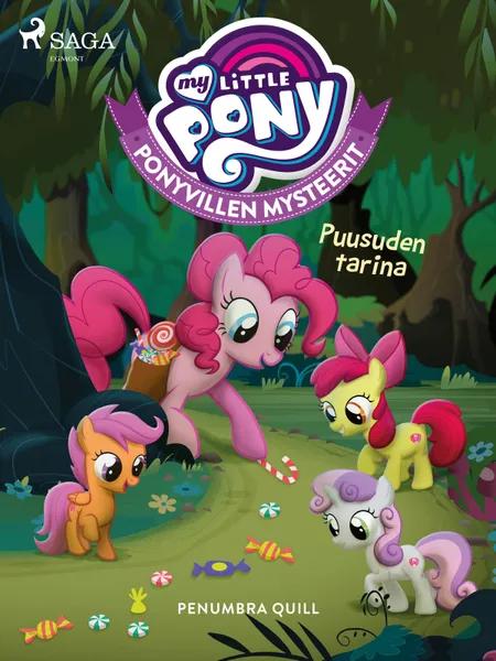 My Little Pony - Ponyvillen Mysteerit - Puusuden tarina af Penumbra Quill