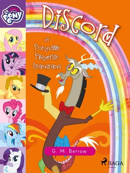 My Little Pony - Discord ja Ponyville Playersin Dramarama af G.M. Berrow