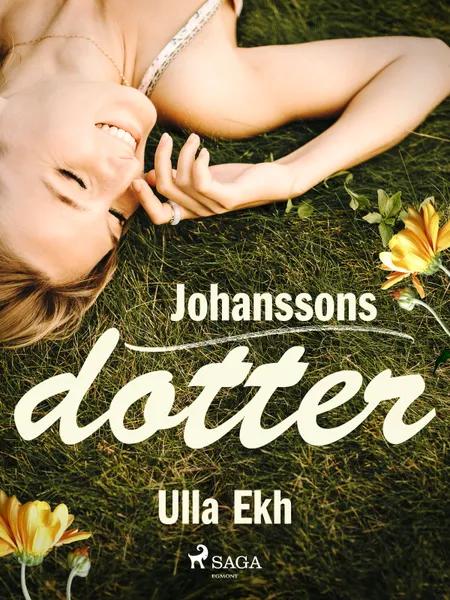 Johanssons dotter af Ulla Ek
