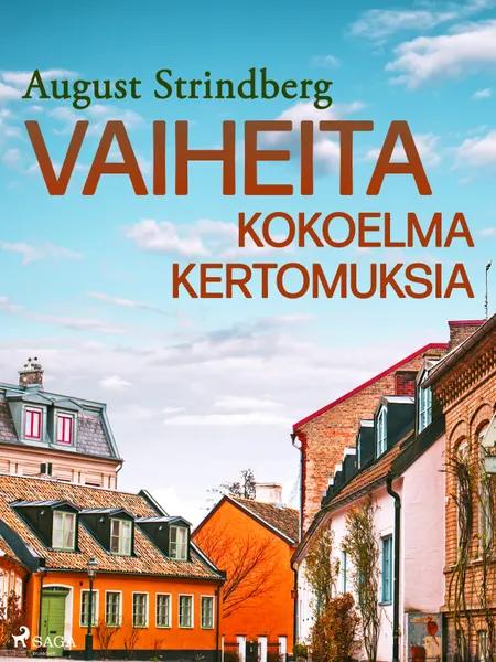 Vaiheita: kokoelma kertomuksia af August Strindberg