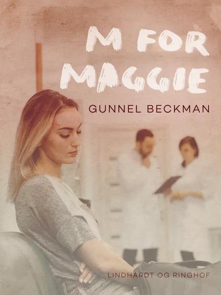 M for Maggie af Gunnel Beckman