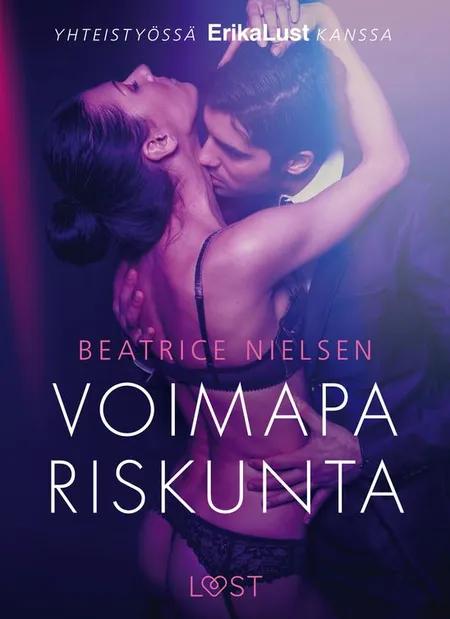 Voimapariskunta - eroottinen novelli af Beatrice Nielsen