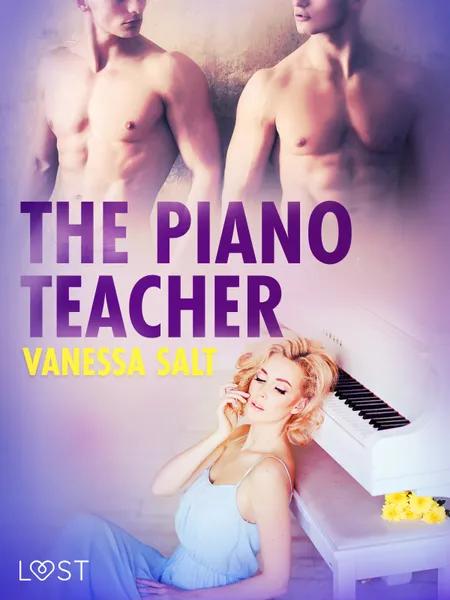The Piano Teacher - Erotic Short Story af Vanessa Salt