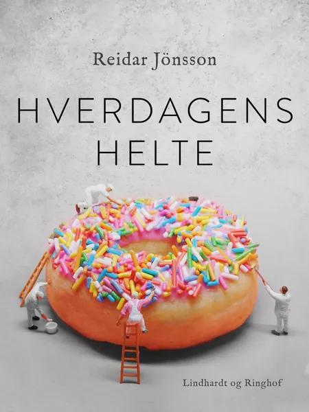 Hverdagens helte af Reidar Jönsson