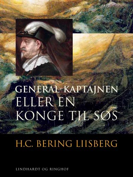 General-kaptajnen eller En konge til søs af H. C. Bering Liisberg