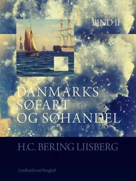Danmarks søfart og søhandel. Bind 2 af H. C. Bering Liisberg