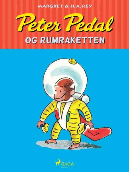 Peter Pedal og rumraketten af H.A. Rey