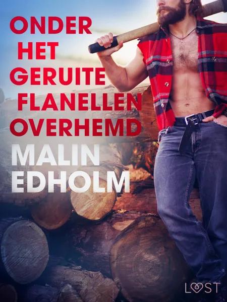 Onder het geruite flanellen overhemd - erotisch verhaal af Malin Edholm