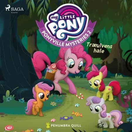 My Little Pony - Ponyville Mysteries 2 - Træulvens hale af Penumbra Quill