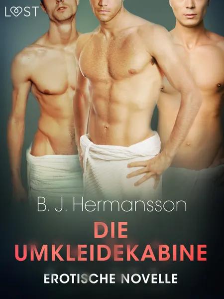 Die Umkleidekabine - Erotische Novelle af B. J. Hermansson