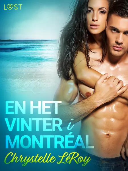 En het vinter i Montréal - erotisk novell af Chrystelle Leroy