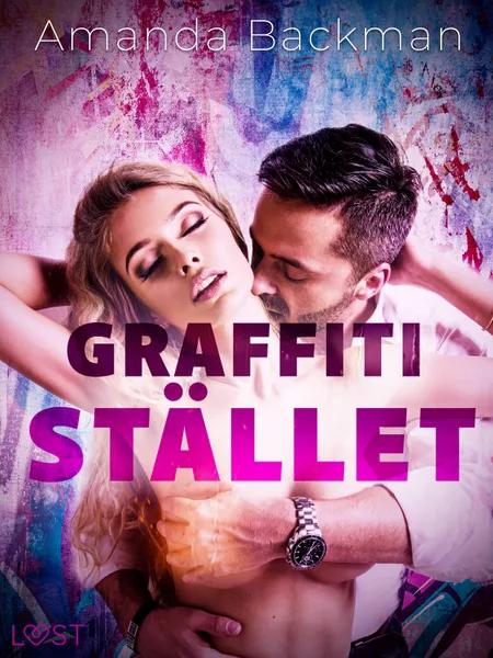 Graffitistället - erotisk novell af Amanda Backman