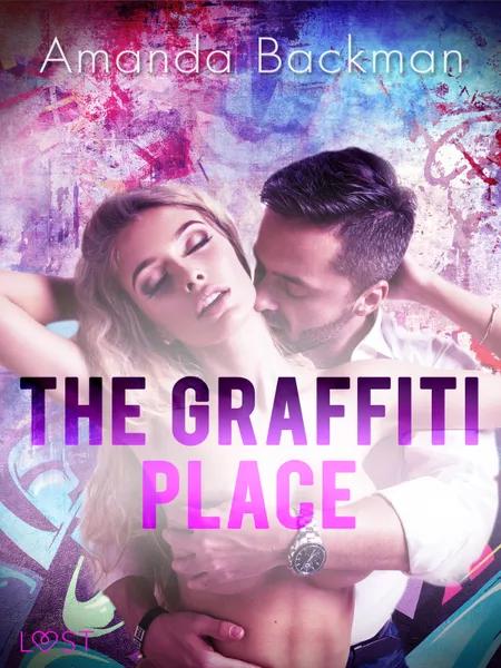 The Graffiti Place - Erotic Short Story af Amanda Backman