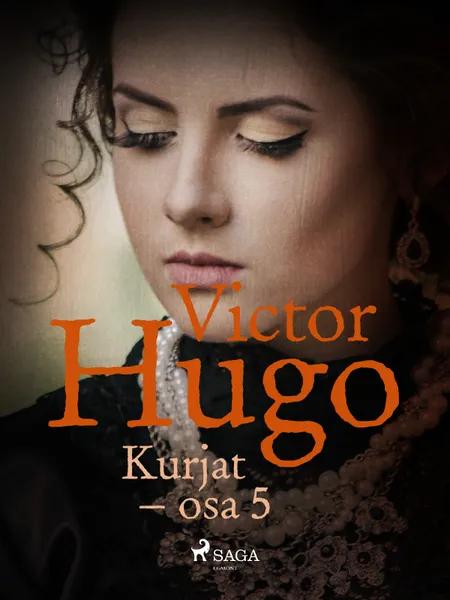 Kurjat - osa 5 af Victor Hugo