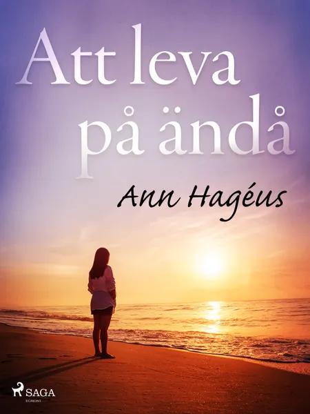 Att leva på ändå af Ann Hagéus