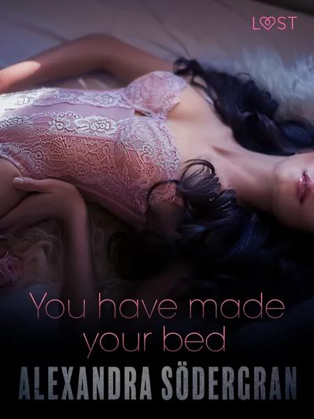 You have made your bed - Erotic Short Story af Alexandra Södergran