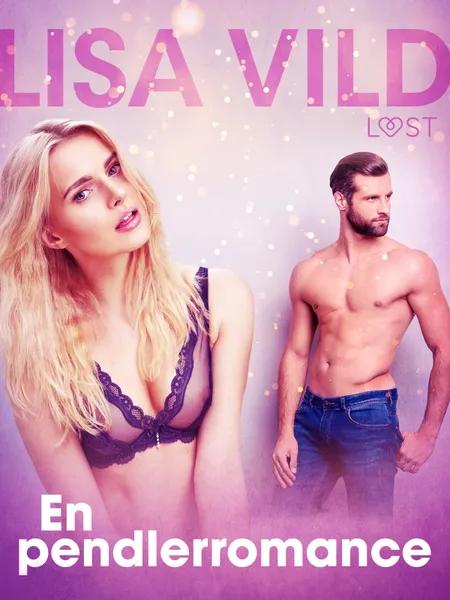 En pendlerromance - erotisk novelle af Lisa Vild