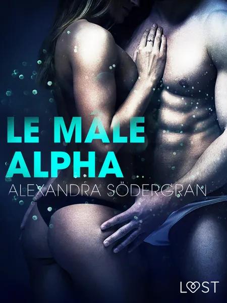 Le Mâle alpha - Une nouvelle érotique af Alexandra Södergran