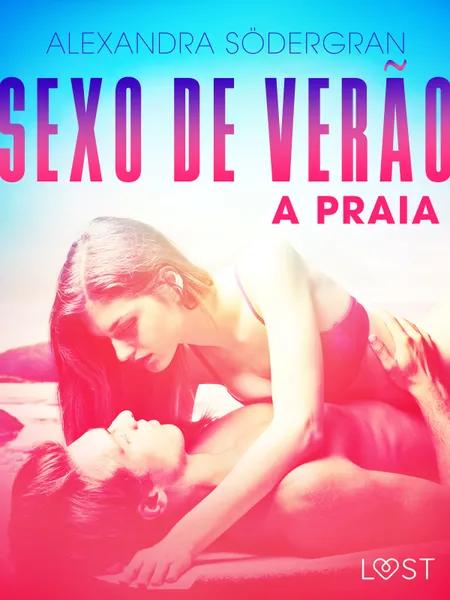Sexo de Verão 2: A Praia - Conto Erótico af Alexandra Södergran
