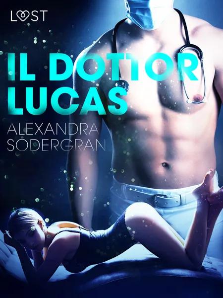 Il dottor Lucas - Breve racconto erotico af Alexandra Södergran