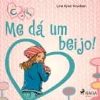 C de Clara 3 - Me dá um beijo! af Line Kyed Knudsen