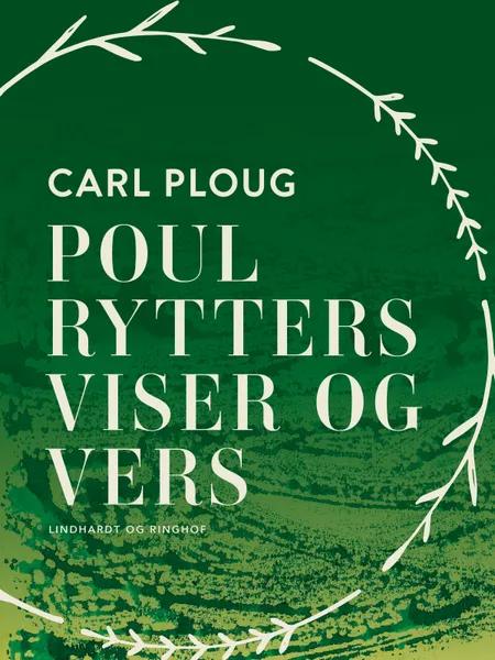 Poul Rytters viser og vers af Carl Ploug