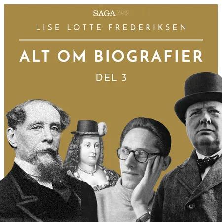 Alt om biografier - del 3 af Lise Lotte Frederiksen