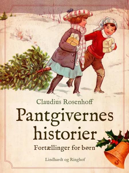 Pantgivernes historier. Fortællinger for børn af Claudius Rosenhoff