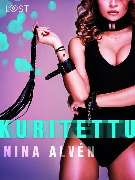 Kuritettu - eroottinen novelli af Nina Alvén