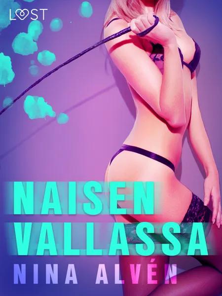 Naisen Vallassa - eroottinen novelli af Nina Alvén