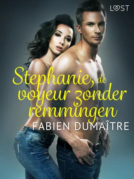 Stephanie, de voyeur zonder remmingen - erotisch verhaal af Fabien Dumaître