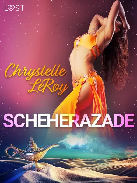 Scheherazade - Comedia erótica af Chrystelle Leroy