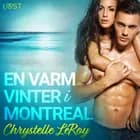 En varm vinter i Montreal - erotisk novelle af Chrystelle LeRoy