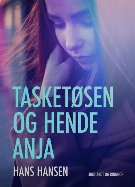 Tasketøsen og hende Anja af Hans Hansen