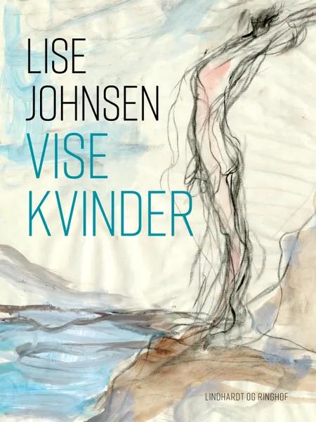 Vise kvinder af Lise Johnsen