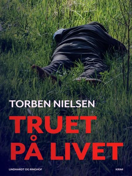 Truet på livet af Torben Nielsen
