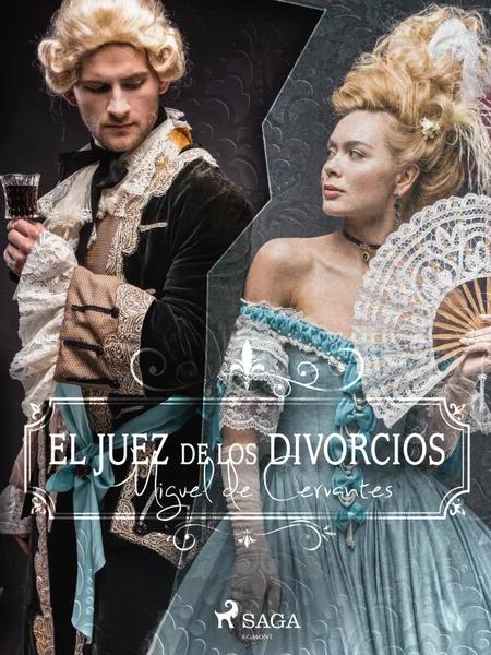El juez de los divorcios af Miguel de Cervantes Saavedra
