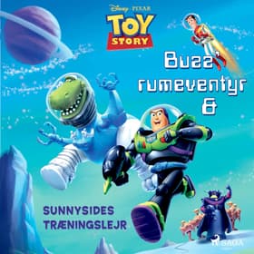 Toy Story - Buzz rumeventyr og Sunnysides træningslejr af Disney