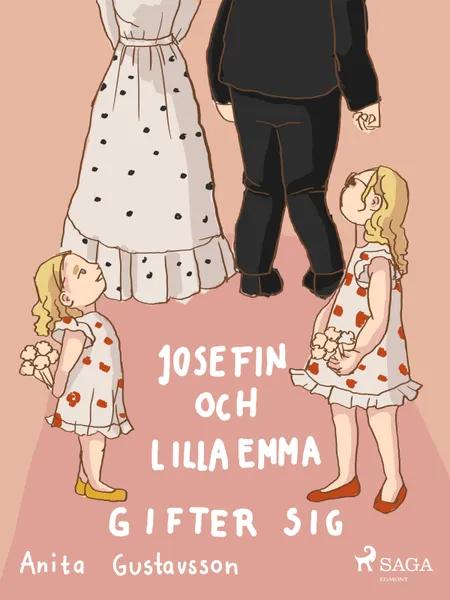 Josefin och lilla Emma gifter sig af Anita Gustavsson