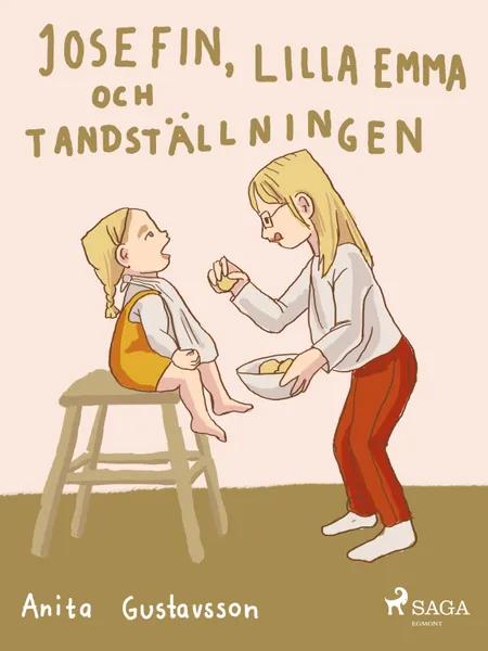 Josefin, lilla Emma och tandställningen af Anita Gustavsson