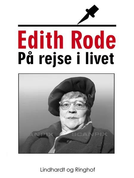På rejse i livet af Edith Rode