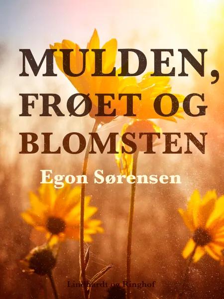 Mulden, frøet og blomsten af Egon Sørensen
