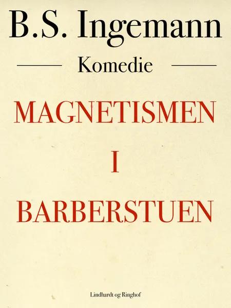 Magnetismen i barberstuen af B. S. Ingemann