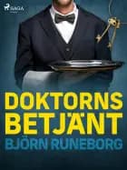 Doktorns betjänt af Björn Runeborg