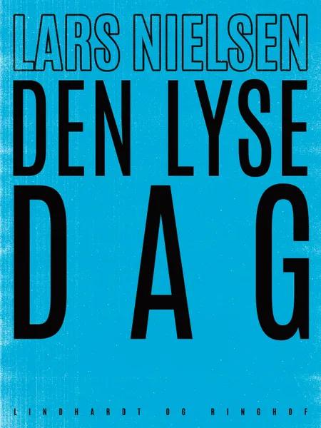 Den lyse dag af Lars Nielsen