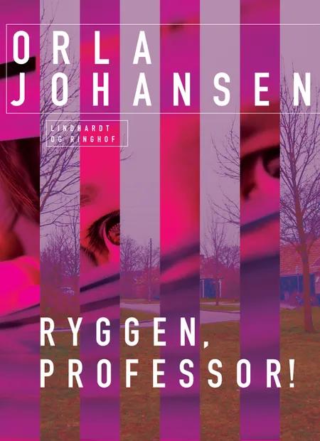 Ryggen, professor! af Orla Johansen